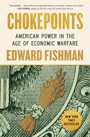 Chokepoints: American Power in the Age of Economic Warfare book cover